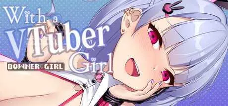 [PC][SLG/PC/官中/2D]With a VTuber Girl v1.0.2s 官中步兵版 [273.6MB]-芒果游戏库