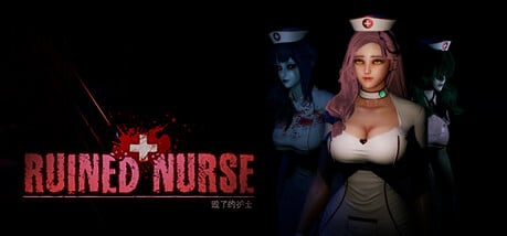 [3D/官中] 毁了的护士 Ruined Nurse v 1.5.10 官中版 [4.47G]