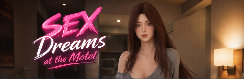 【3D/官中/动态/PC】 在汽车旅馆的性梦 SEX Dreams at the Motel v1.1【6.06G】