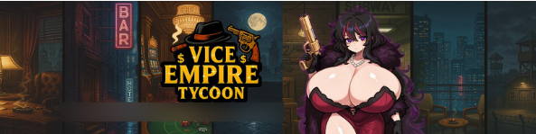 【SLG/汉化/PC】罪恶帝国大亨 / Vice Empire Tycoon 1.9.1 AI汉化版 26.07.31更新【945M】