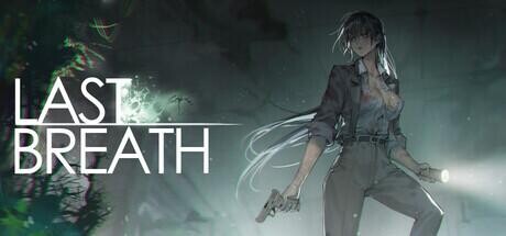 【ACT/官中/擦边/PC】Last Breath 最后的气息【600M】