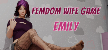 【3D/官中步兵/PC】女王老婆游戏 – 艾米丽 / Femdom Wife Game – Emily v0.25【12.4G】